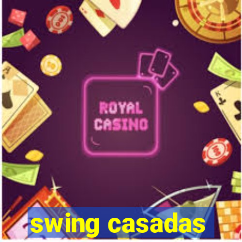 swing casadas